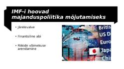 Majanduspoliitika teostamine rahvusvahelisel tasandil Rahvusvahelise Valuutafondi IMFi-kaudu #5