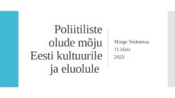 Poliitiliste olude mõju Eesti kultuurile ja eluolule