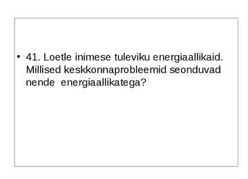 Ökoloogia ja keskkonnakaitse täidetud test #63