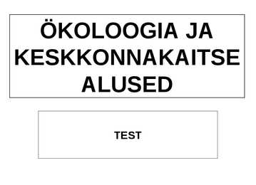 Ökoloogia ja keskkonnakaitse täidetud test