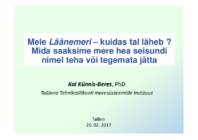 Meie Läänemeri – kuidas tal läheb- Mida saaksime mere hea seisundi nimel teha või tegemata jätta