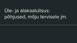 Üle- ja alakaalulisus-põhjused-mõju tervisele jm