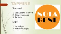 Tahtlik tapmine-presentatsioon abiks #4