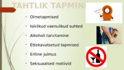Tahtlik tapmine-presentatsioon abiks #5