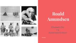 Roald Amundseni esitlus kokkuvõte geograafia 7 klass