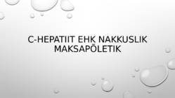 C-hepatiit ehk nakkuslikk maksapõletik