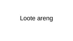 Loote areng