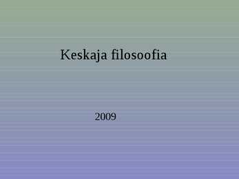 Keskaja filosoofia - powerpoint