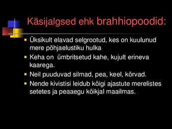 Käsijalgsetel ei ole käsi #2