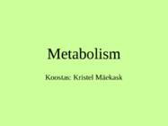 metabolismi esitlus 11 klassi bioloogia