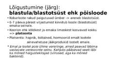 Ontogenees – organismi individuaalne areng viljastumisest surmani #7