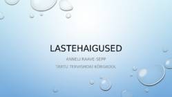Lastehaigused I
