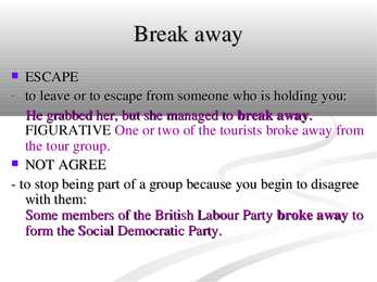 Phrasal verb - break #3