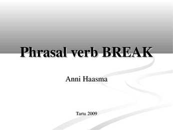 Phrasal verb - break