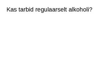 Tervislikud eluviisid #5