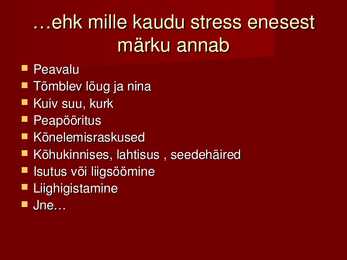 PowerPoindi esitlus STRESS #7