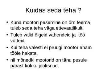 Mootori Sisepesu #3