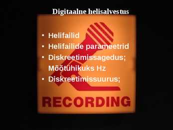 Helisalvestus ja taasesitus #4