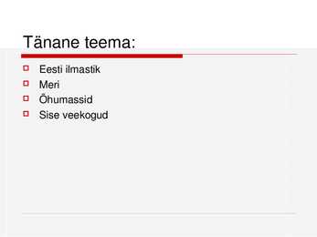 Kuidas veekogud mõjutavad Eesti ilmastikku #2