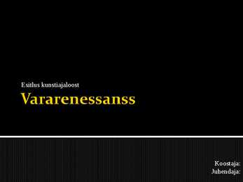 Esitlus-Vararenessanss
