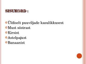 Miks on kasulikud puuviljad #2