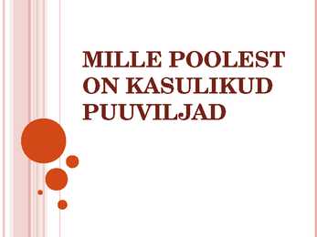 Miks on kasulikud puuviljad