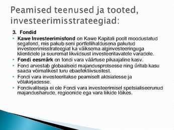 Eesti Vabariigi rahaasutused ja nende poolt pakutavad põhiteenused #28