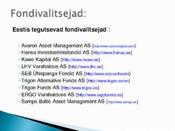 Eesti Vabariigi rahaasutused ja nende poolt pakutavad põhiteenused #37