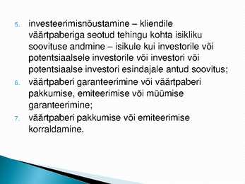 Eesti Vabariigi rahaasutused ja nende poolt pakutavad põhiteenused #7