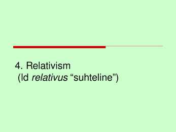 Relativism