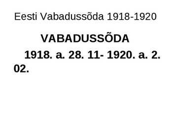 Eesti iseseisvumine #31