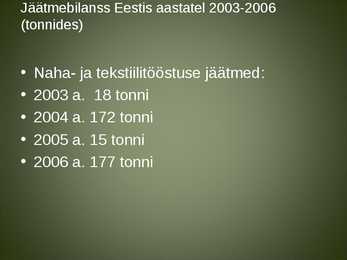 Jäätmed õmblustööstuses ja nende käitlemise võimalused #7