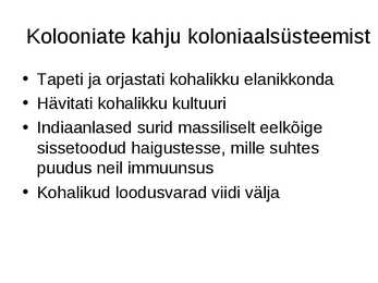 Kolooniatest saadud kasu emamaadele #4