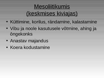Kiviaeg #6