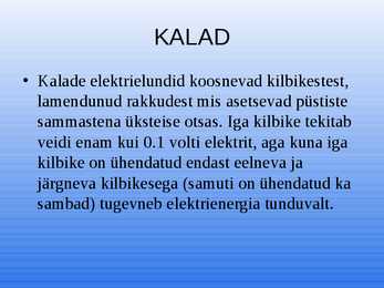Elekter elusolendites #4