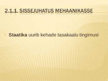 Sissejuhatus mehaanikasse #6