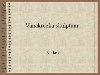 Vana Kreeka skulpuur X klass