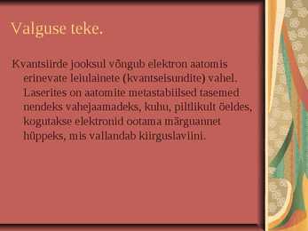 Valguse Teke #9