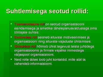Juhi erinevad rollid #5