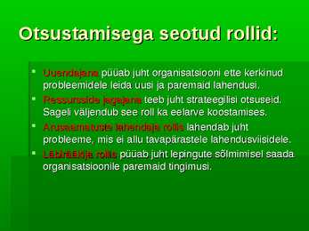 Juhi erinevad rollid #7