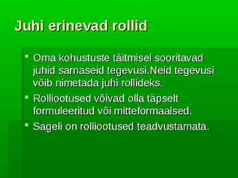 Juhi erinevad rollid