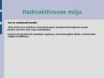 Radioaktiivsuse kahjulik mõju #2