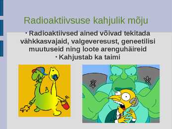 Radioaktiivsuse kahjulik mõju #3