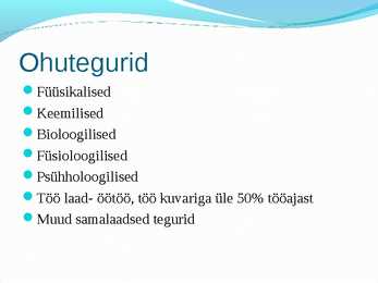 Tookeskkonnas esinevad ohutegurid #2