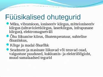 Tookeskkonnas esinevad ohutegurid #3