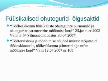 Tookeskkonnas esinevad ohutegurid #4