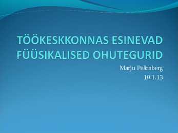 Tookeskkonnas esinevad ohutegurid