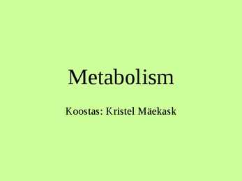 Biokeemia - Metabolism