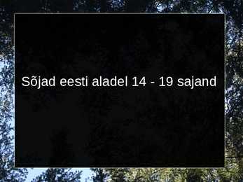 Sõjad Eesti aladel 14-19 sajand