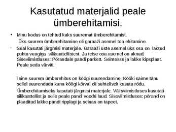 Minu kodumaja eile täna ja homme #5